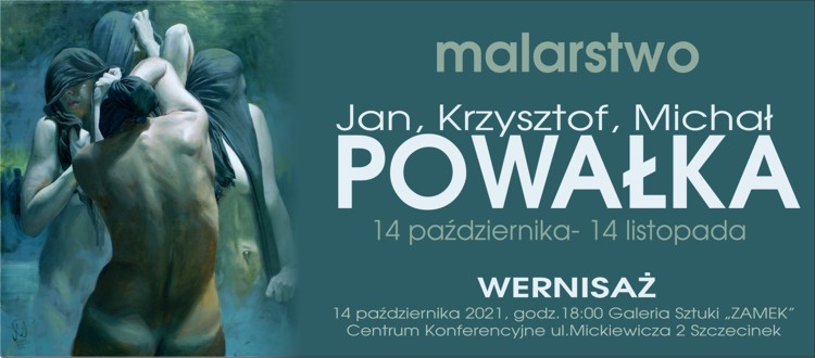 Wystawy malarstwa Jan, Michał , Krzysztof POWAŁKA